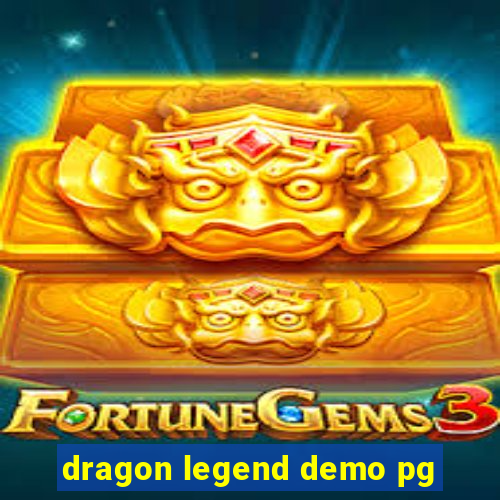 dragon legend demo pg